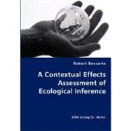 A Contextual Effects Assessment of Ecological Inference