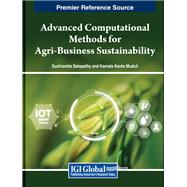 Advanced Computational Methods for Agri-Business Sustainability