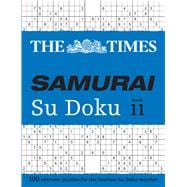 The Times Samurai Su Doku 11 100 extreme puzzles for the fearless Su Doku warrior