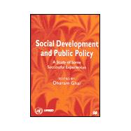 Social Development and Public Policy : A Study of Some Successful Experiences