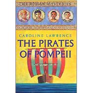 The Pirates of  Pompeii; The Roman Mysteries, Book III