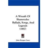 Wreath of Shamrocks : Ballads, Songs, and Legends (1867)