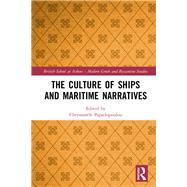 The Culture of Ships and Maritime Narratives,9781138055841