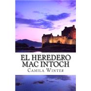 El heredero Mac Intoch/ The heir Mac Intoch