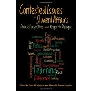Contested Issues in Student Affairs: Diverse Perspectives and Respectful Dialogue