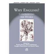 Why English? Confronting the Hydra
