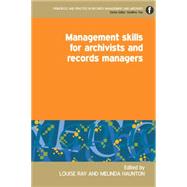Management Skills for Archivists And Records Managers