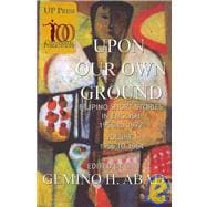 Upon Our Own Ground: Filipino Short Stories in English 1956-1964
