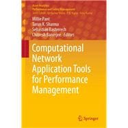 Computational Network Application Tools for Performance Management