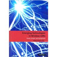 Emerging Technologies in Wireless LANs: Theory, Design, and Deployment