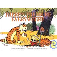 There's Treasure Everywhere: A Calivn Hobbes Collection