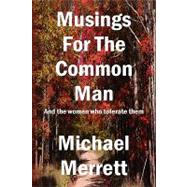 Musings for the Common Man