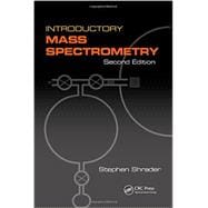 Introductory Mass Spectrometry, Second Edition