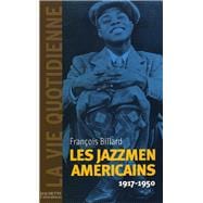 La vie quotidienne des jazzmen 1917-1950
