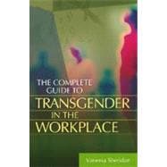 The Complete Guide to Transgender in the Workplace