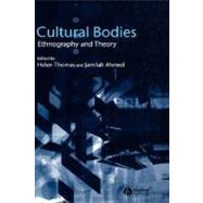 Cultural Bodies Ethnography and Theory