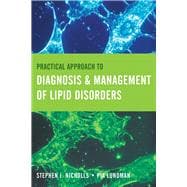 Practical Approach to Diagnosis  &  Management of Lipid Disorders
