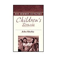 500 Sermon Outlines for Children's Sermons