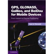 GPS, GLONASS, Galileo, and BeiDou for Mobile Devices