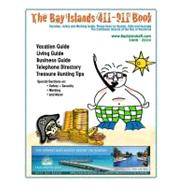 The Bay Islands 411-911 Book, Vacation, Living and Working Guide