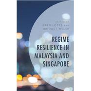 Regime Resilience in Malaysia and Singapore