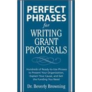 Perfect Phrases for Writing Grant Proposals