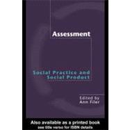 Assessment : Social Practice and Social Product