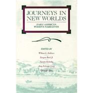 Journeys in New Worlds : Early American Women's Narratives