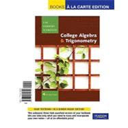 College Algebra and Trigonometry, Books a la Carte Edition