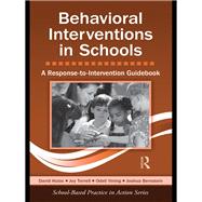 Behavioral Interventions in Schools: A Response-to-Intervention Guidebook