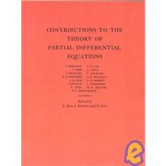 Contributions to the Theory of Partial Differential Equations