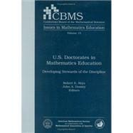 U. S. Doctorates in Mathematics Education : Developing Stewards of the Discipline