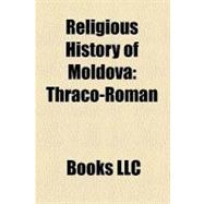 Religious History of Moldov : Thraco-Roman, History of the Orthodox Church in Moldova, Gavril Banulescu-Bodoni