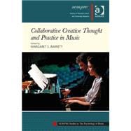 Collaborative Creative Thought and Practice in Music