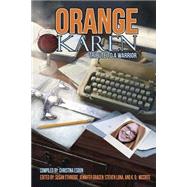 Orange Karen: Tribute to a Warrior