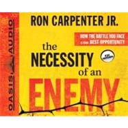 The Necessity of an Enemy