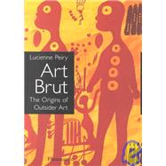 Art Brut : The Origins of Outsider Art