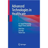 Advanced Technologies in Healthcare
