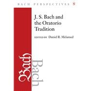 J. S. Bach and the Oratorio Tradition