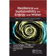 Resilience and Sustainability for Energy and Water