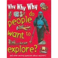 Why Why Why Do People Want to Explore?