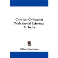 Christian Civilization With Special Reference to India