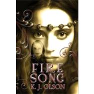 Fire Song : The Sequel to Kailie¿s Song