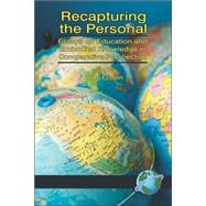 Recapturing the Personal : Essays on Education and Embodied Knowledge in Comparative Perspective