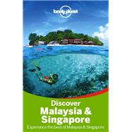 Lonely Planet Discover Malaysia & Singapore