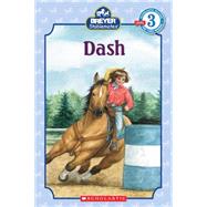 Scholastic Reader Level 3: Stablemates: Dash Dash