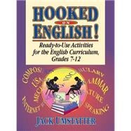 Hooked On English! Ready-to-Use Activities for the English Curriculum, Grades 7-12