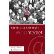 Truth, Lies and Trust on the Internet