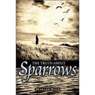 The Truth About Sparrows