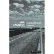 Line Dancing : An Atlas of Geography Curriculum and Poetic Possibilities